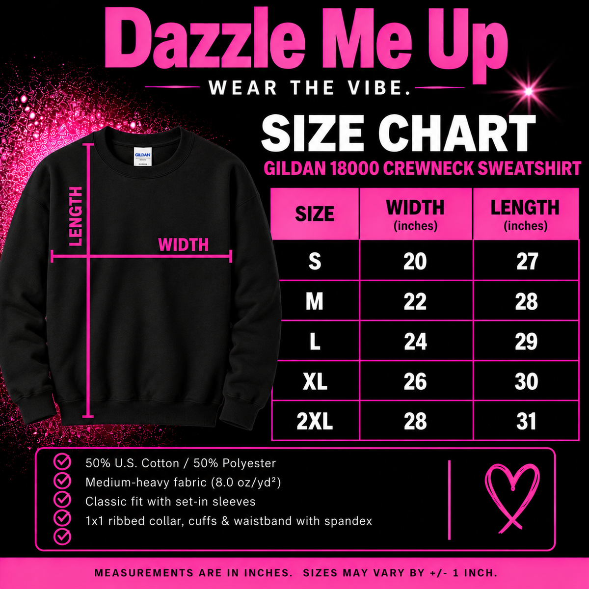 Dazzle Me Up Gildan 18000 crewneck sweatshirt size chart, sizes S through 2XL, width and length in inches.
